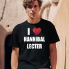 I Love Hannibal Lecter Shirt