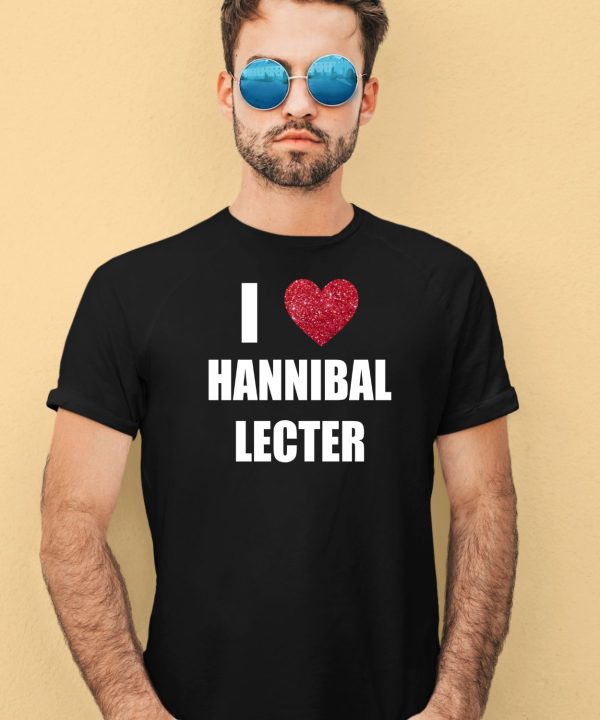 I Love Hannibal Lecter Shirt1