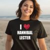 I Love Hannibal Lecter Shirt3