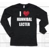 I Love Hannibal Lecter Shirt6