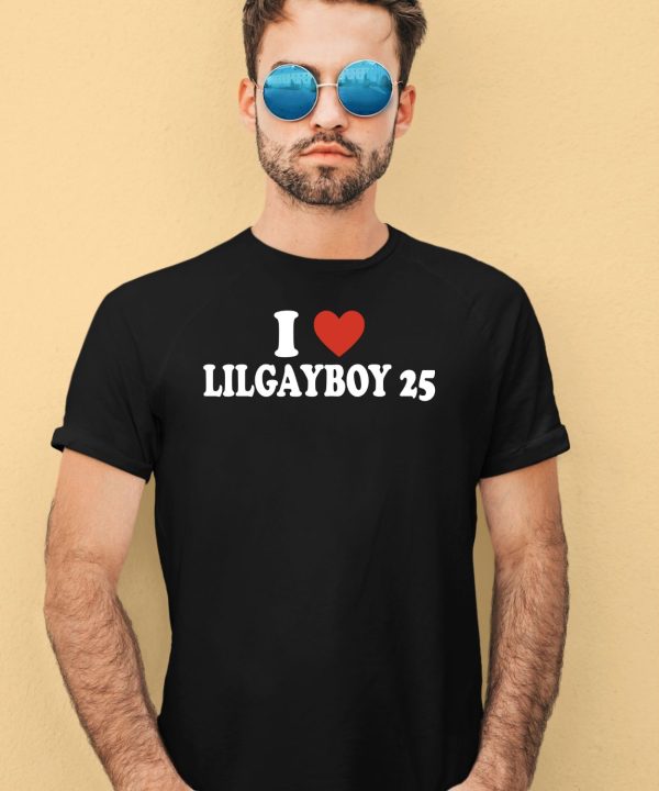 I Love Lilgayboy 25 Shirt1