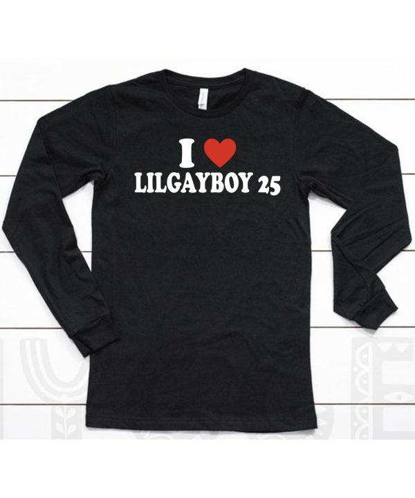 I Love Lilgayboy 25 Shirt6