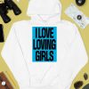 I Love Loving Girls Shirt4