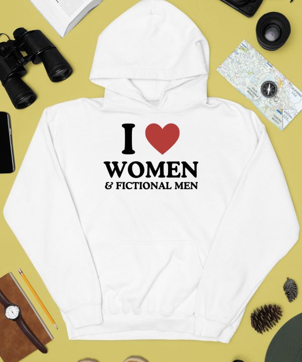 I Love Women And Fictional Men Shirt4