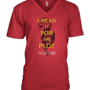 I Read It For The Plot Its Not My Fault The Plot Is Huge Shirt