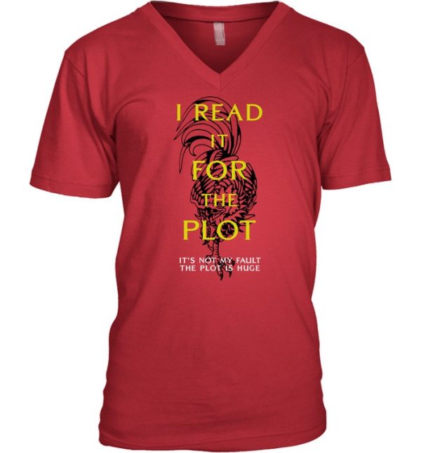 I Read It For The Plot Its Not My Fault The Plot Is Huge Shirt