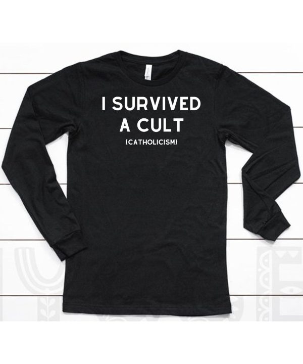 I Survived A Cult Catholicism Shirt6