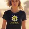 I Think The Sun Is Trying To Kill Me Shirt2