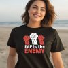 Imf Is The Enemy Shirt3