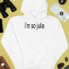 Jake Shane Wearing Im So Julia Shirt4