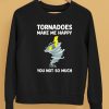 James Spann Tornadoes Make Me Happy You Not So Much Shirt5