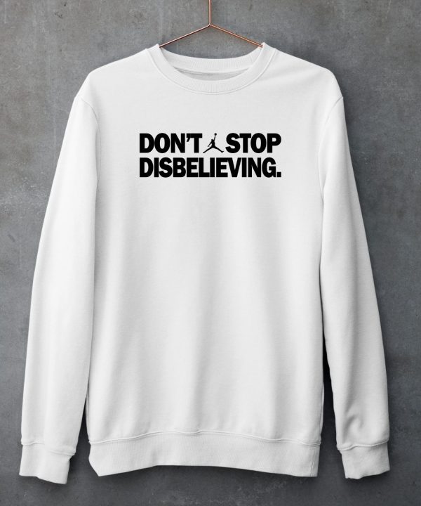 Jason Tatum Wearing Dont Stop Disbelieving Shirt5