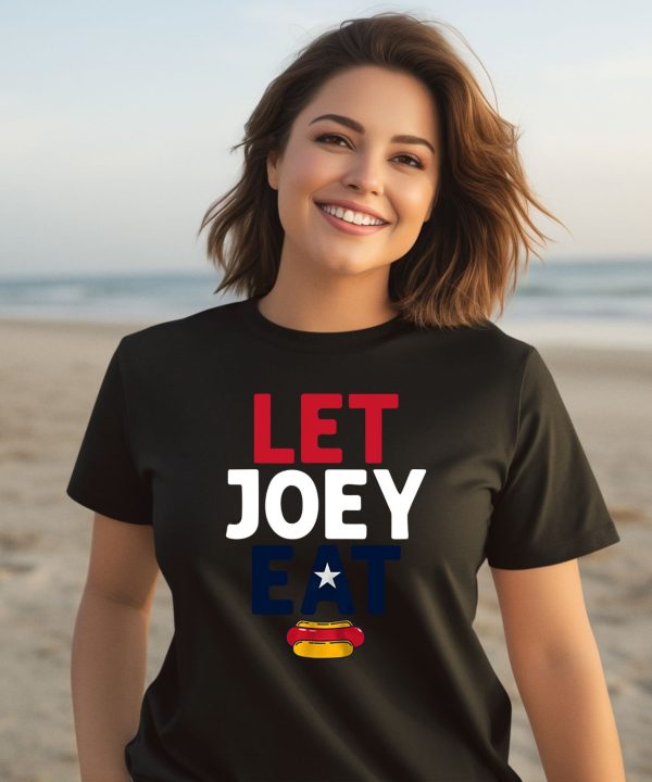 Let Joey Eat Hotdog Shirt3