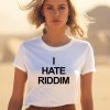 Mad Dubz Wearing I Hate Riddim Shirt1