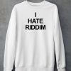 Mad Dubz Wearing I Hate Riddim Shirt5