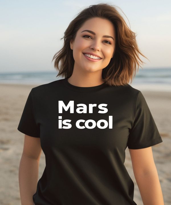 Mars Is Cool Shirt3
