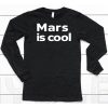 Mars Is Cool Shirt6