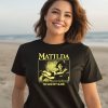 Matilda Books Gave Matilda A Hopeful And Comforting Message You Are Not Alone Shirt3
