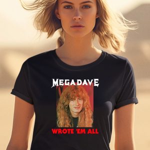 Mega Dave Wrote Em All Shirt