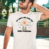 My Boots Are Made For Curb Stomping Shirt3