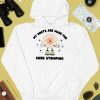 My Boots Are Made For Curb Stomping Shirt4