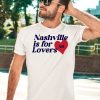 Nashville Is For Lovers Nh Shirt3