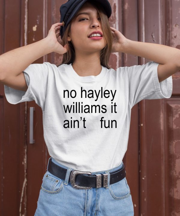 No Hayley Williams It Aint Fun Shirt