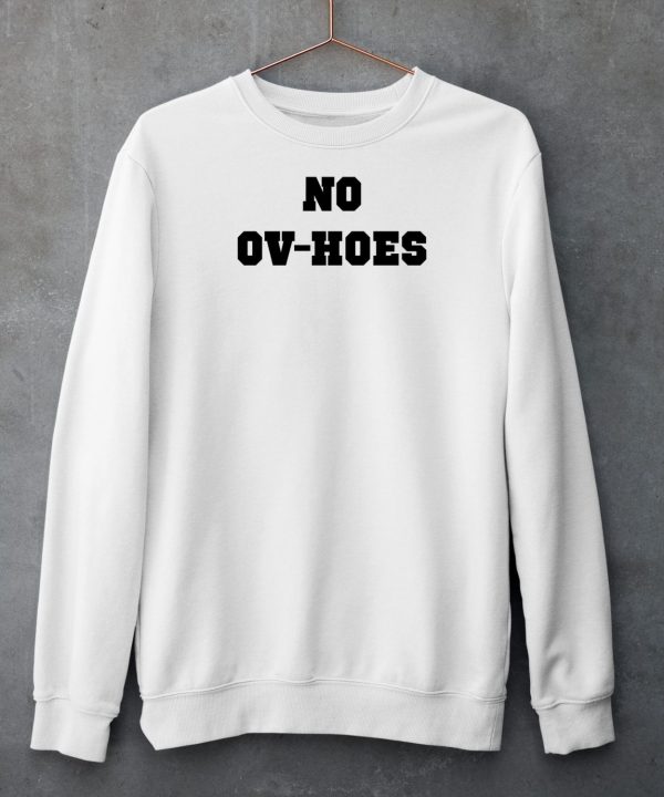 No Ov Hoes Shirt5