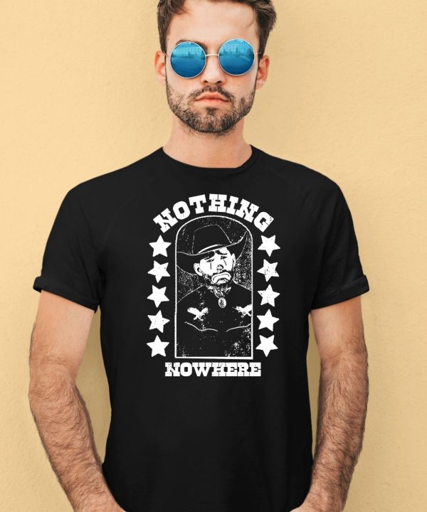 Nothing Nowhere Clown Dying Aint Much Of A Living Shirt