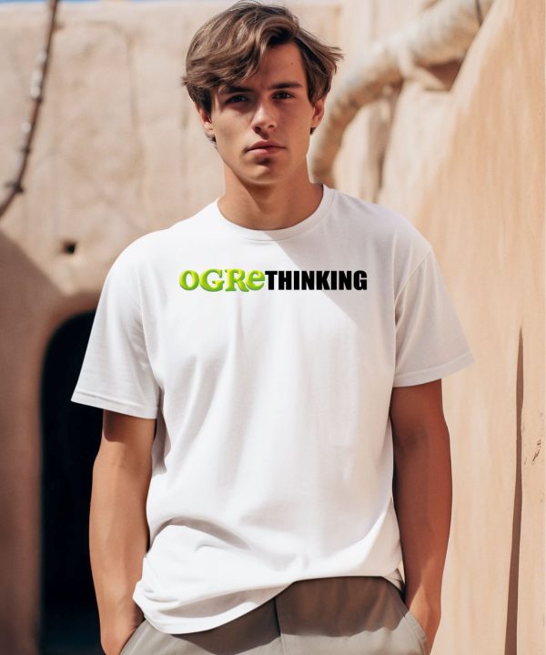 Ogre Thinking Shirt