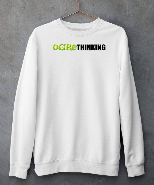 Ogre Thinking Shirt5