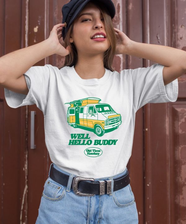 Oldtimehawkey Well Hello Buddy Shirt