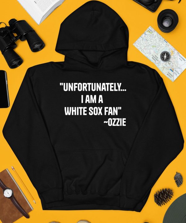 Ozzie Guillen Unfortunately I Am A White Sox Fan Shirt4