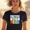 Pacific Reign Pride Shirt2