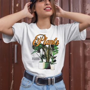 Plants I Give You Sunshine And Water All I Ask Is That You Stick Around For A While Shirt