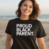 Proud Black Parent Shirt3