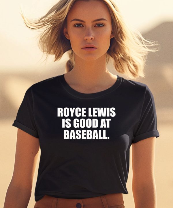 Royce Lewis Is Good At Baseball Shirt