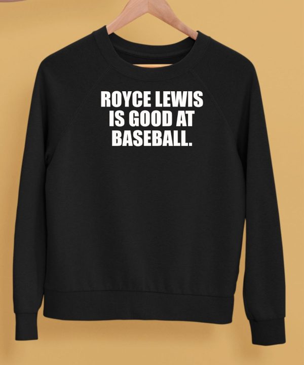 Royce Lewis Is Good At Baseball Shirt5