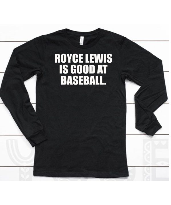 Royce Lewis Is Good At Baseball Shirt6