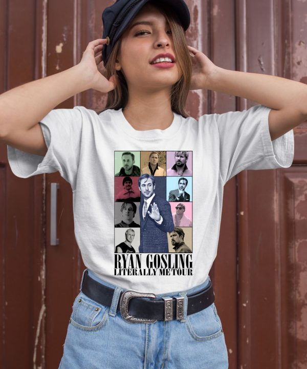 Ryan Gosling Literally Me Tour Shirt2