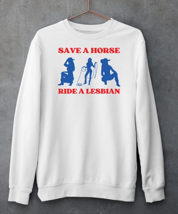 Save A Horse Ride A Lesbian Cowgirl Shirt5