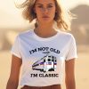 Septa Im Not Old Im Classic Shirt1