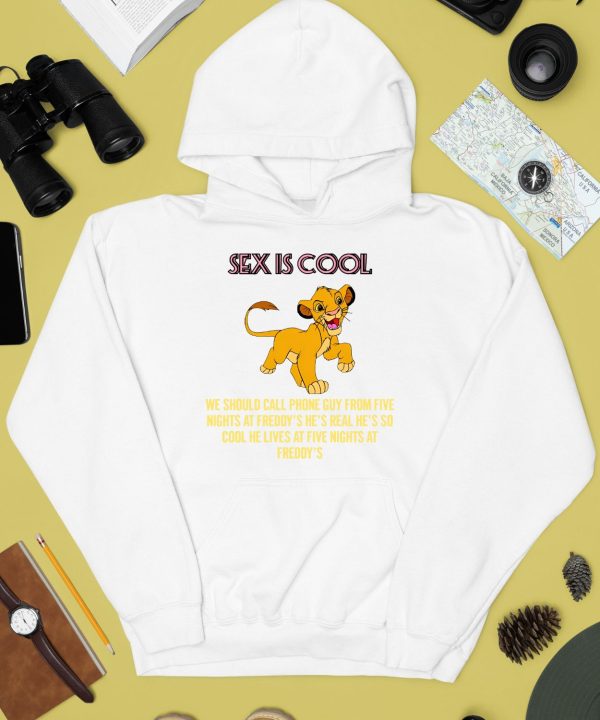 Simba Sex Is Cool We Should Call Phone Guy From Five Nights At Freddys Shirt4