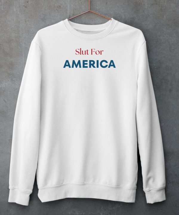 Slut For America Shirt5