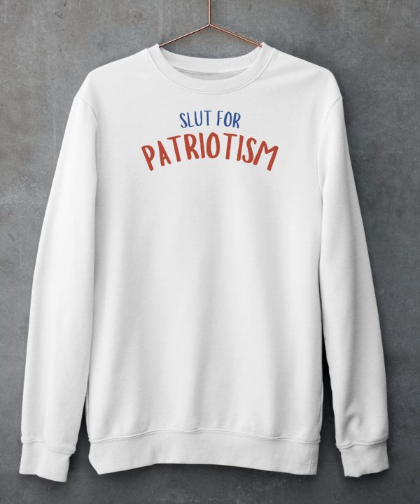 Slut For Patriotism Shirt5