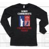 Sorry Communists Im Grilling Today Shirt6