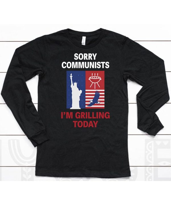 Sorry Communists Im Grilling Today Shirt6