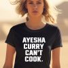 Stephen Curry Wearing Ayesha Curry Cant Cook Shirt