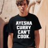 Stephen Curry Wearing Ayesha Curry Cant Cook Shirt0