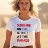 Sunshine On The Street At The Parade Shirt1